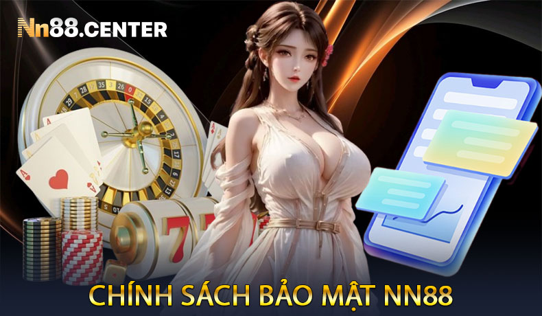 Chính Sách Bảo Mật NN88